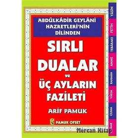 Abdülkadir Geylani Hazretlerinin Dilinden Sırlı Dualar ve Üç Ayların Fazileti Dua-147 - H. Arif Pamuk