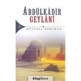 Abdülkadir Geylani - Mustafa Özdamar
