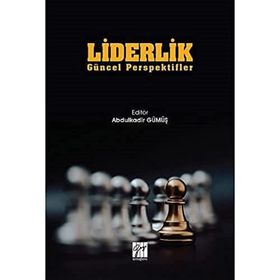 Abdulkadir Gümüş Liderlik Güncel Perspektifler