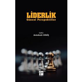 Abdulkadir Gümüş Liderlik Güncel Perspektifler