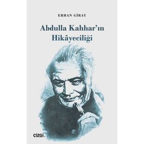 Abdulla Kahhar'ın Hikayeciliği - Erhan Giray