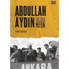 Abdullah Aydın Bir Sıra Neferi - Nuri Günay