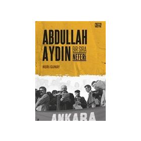 Abdullah Aydın Bir Sıra Neferi - Nuri Günay