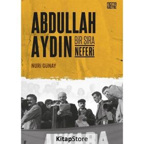 Abdullah Aydın Bir Sıra Neferi - Nuri Günay