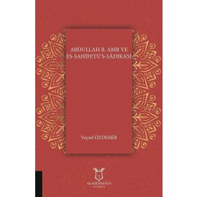 Abdullah B. Amr Ve Es - Sahifetü’s Sadıka’sı - Kolektif