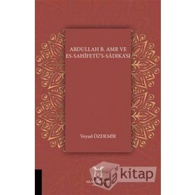Abdullah B. Amr Ve Es - Sahifetü’s Sadıka’sı - Kolektif