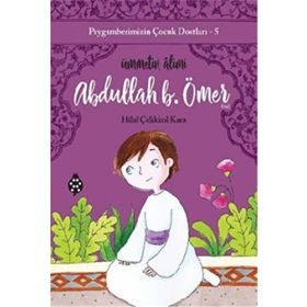 Abdullah B. Ömer / Ümmetin Alimi - Hilal Çelikkol Kara