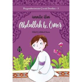 Abdullah B. Ömer / Ümmetin Alimi - Hilal Çelikkol Kara