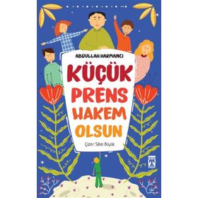 Abdullah Harmancı İlk Genç Timaş Küçük Prens Hakem Olsun