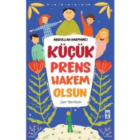 Abdullah Harmancı İlk Genç Timaş Küçük Prens Hakem Olsun