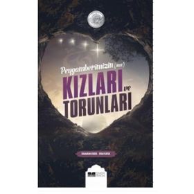 Abdullah Kara Hilal Kara Peygamberimiz'in (s.a.s) Kızları ve Kız Torunları