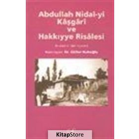 Abdullah Nidai-yi Kaşgari ve Hakkıyye Risalesi - Kolektif