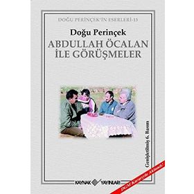 ABDULLAH ÖCALAN İLE GÖRÜŞMELER - DOĞU PERİNÇEK