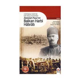 ABDULLAH PAŞA'NIN BALKAN HARBI HÂTIRÂTI - ABDULLAH KÖLEMEN
