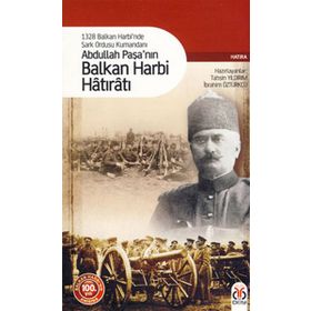 ABDULLAH PAŞA'NIN BALKAN HARBI HÂTIRÂTI - ABDULLAH KÖLEMEN