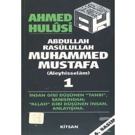 Abdullah Rasulullah Muhammed Mustafa Aleyhisselam Cilt 1 - Ahmet Hulusi