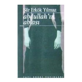Abdullah'ın Ablası - Şiir Erkök Yılmaz