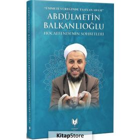 Abdülmetin Balkanlıoğlu Hocaefendinin Sohbetleri - İsmail Aydın