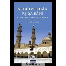 Abdülvehhab Eş-Şa’rani - Ali Namlı