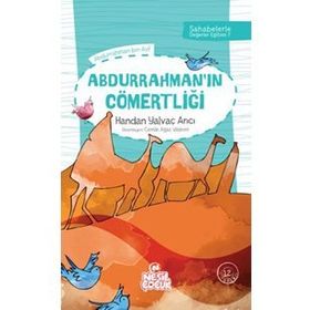 Abdurrahman’ın Cömertliği - Handan Yalvaç Arıcı