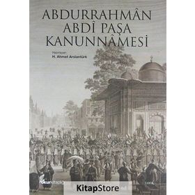 ABDURRAHMÂN ABDÎ PAŞA KANUNNÂMESI - AHMET ARSLANTÜRK