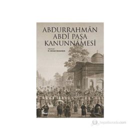 ABDURRAHMÂN ABDÎ PAŞA KANUNNÂMESI - AHMET ARSLANTÜRK