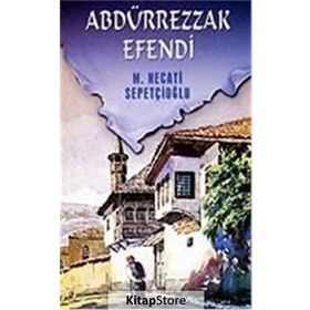 Abdürrezzak Efendi - Mustafa Necati Sepetçioğlu