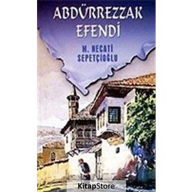 Abdürrezzak Efendi - Mustafa Necati Sepetçioğlu