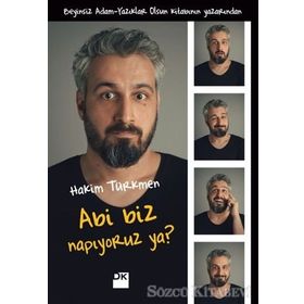 Abi Biz Napıyoruz Ya? - Hakim Türkmen