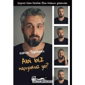 Abi Biz Napıyoruz Ya? - Hakim Türkmen