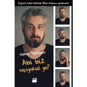 Abi Biz Napıyoruz Ya? - Hakim Türkmen