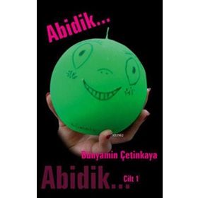 ABIDIK CILT 1 - BÜNYAMİN ÇETİNKAYA