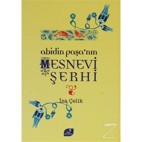 ABIDIN PAŞA´NIN MESNEVI ŞERHİ - İSA ÇELİK