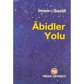 ABIDLER YOLU - İMAM-I GAZALI