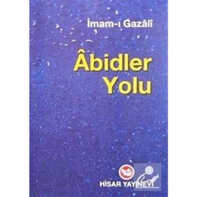 ABIDLER YOLU - İMAM-I GAZALI