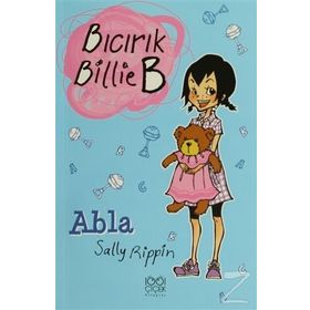 Abla - Bıcırık Billie B - Sally Rippin