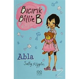 Abla - Bıcırık Billie B - Sally Rippin