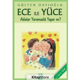 ABLALAR YARAMAZLIK YAPAR MI? ECE İLE YÜCE 11 - GÜLTEN DAYIOĞLU