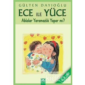 ABLALAR YARAMAZLIK YAPAR MI? ECE İLE YÜCE 11 - GÜLTEN DAYIOĞLU