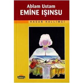 Ablam Ustam Emine Işınsu - Hasan Kallimci