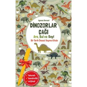 Abm Yayınevi - Dinozorlar Çağı: Ara Bul ve Say - Bir Tarih Öncesi Sayma Kitabı - Agnese Baruzzi