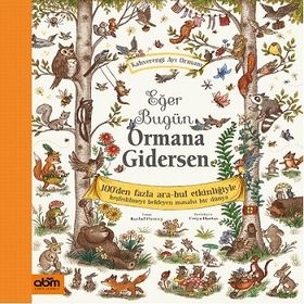 ABM Yayınevi Eğer Bugün Ormana Gidersen