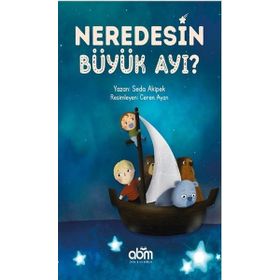 Abm Yayınevi Neredesin Büyük Ayı