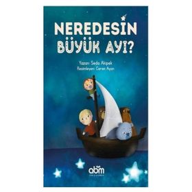 Abm Yayınevi Neredesin Büyük Ayı