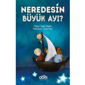 Abm Yayınevi Neredesin Büyük Ayı