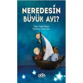 Abm Yayınevi Neredesin Büyük Ayı