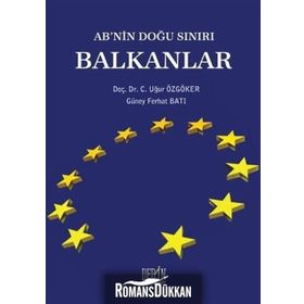 AB’nin Doğu Sınırı Balkanlar - Güney Ferhat Batı c ugur ozgoker