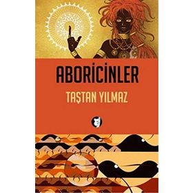 Aboricinler - Taştan Yılmaz