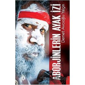 Aborjinlerin Ayak İzi - Demet Avcıoğlu Yalçın