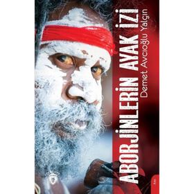 Aborjinlerin Ayak İzi - Demet Avcıoğlu Yalçın